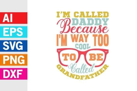 Called Daddy, Grandfather Graphic Svg for T-Shirt Designs