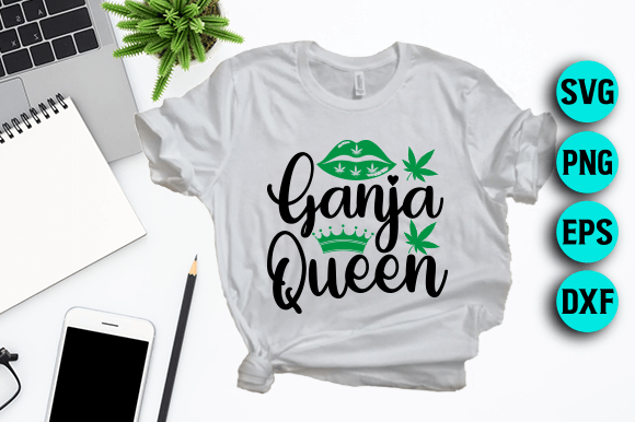 Ganja Queen Weed SVG for Graphics & T-Shirt Designs
