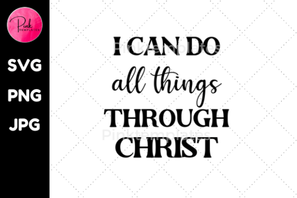 I Can Do All Things Graphics for T-Shirt Designs
