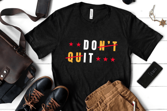 Motivational Graphics for T-Shirt Designs