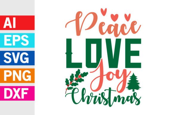 Peace Love Joy Christmas Graphic Svg for T-Shirt Designs and Blog Graphics