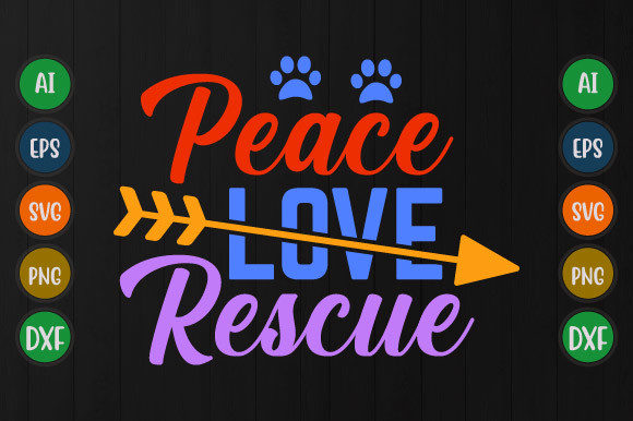 Peace Love Rescue SVG: T-Shirt Designs & Graphics