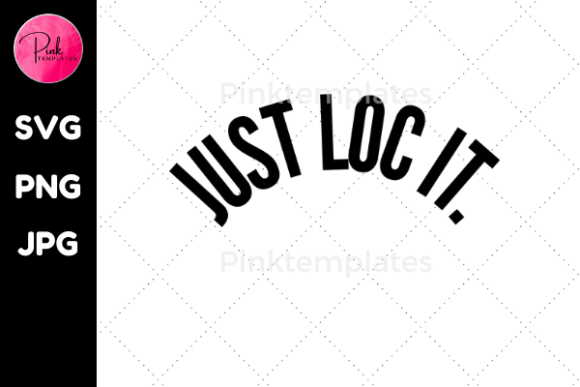 Reviewing Just Loc It Hair Tshirt Design Graphic